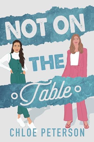 chloe peterson author|Not On The Table (Unspoken Terms Book 5) by .